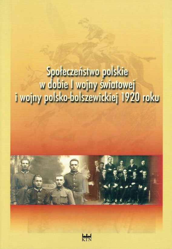 Stara Szuflada Społeczeństwo Polskie W Dobie I Wojny światowej I Wojny Polsko Bolszewickiej 5174